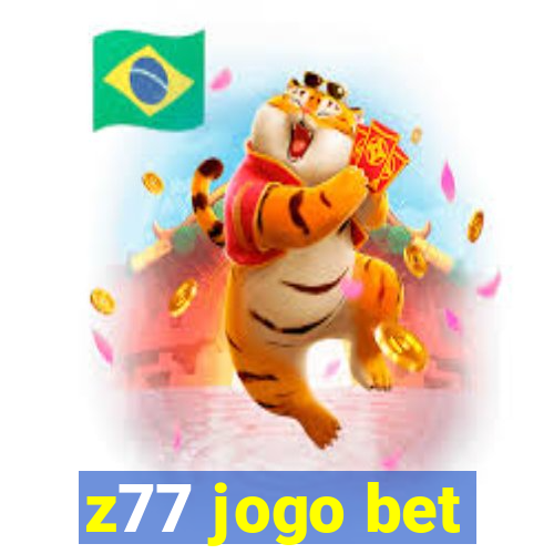 z77 jogo bet